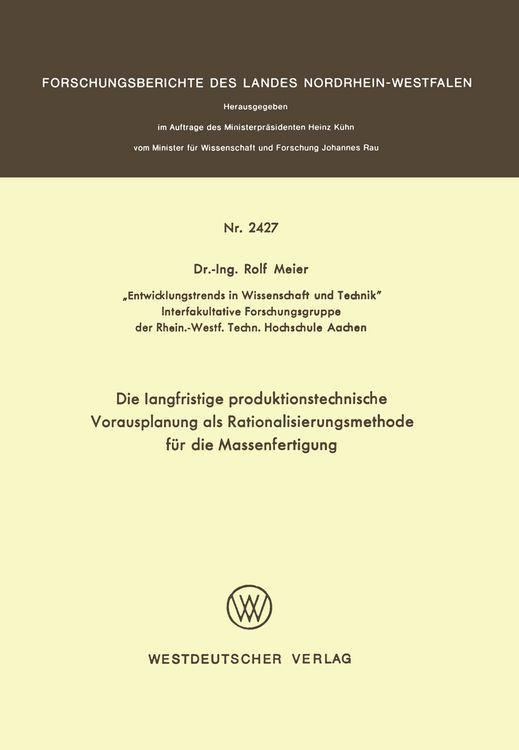 Produktbild: Die langfristige produktionstechnische Vorausplanung als Rationalisierungsmethode f&uuml;r die Massenfertigung
