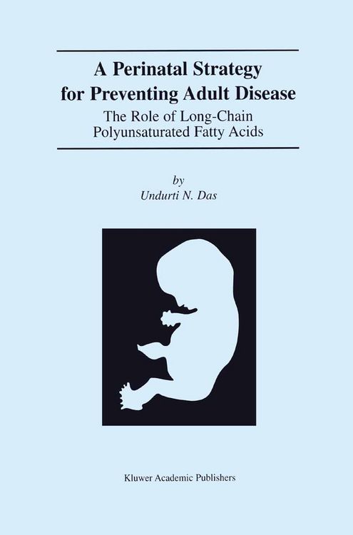 Produktbild: A Perinatal Strategy For Preventing Adult Disease: The Role Of Long-Chain Polyunsaturated Fatty Acids