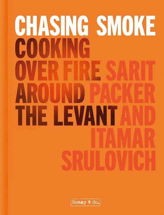 Produktbild: Chasing Smoke: Cooking over Fire Around the Levant