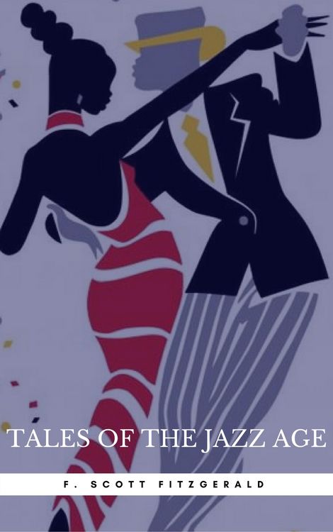Produktbild: Tales of the Jazz Age: By F. Scott Fitzgerald : Illustrated & Unabridged