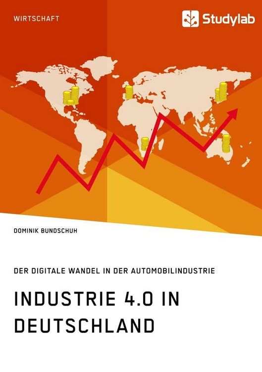 Produktbild: Industrie 4.0 in Deutschland. Der digitale Wandel in der Automobilindustrie