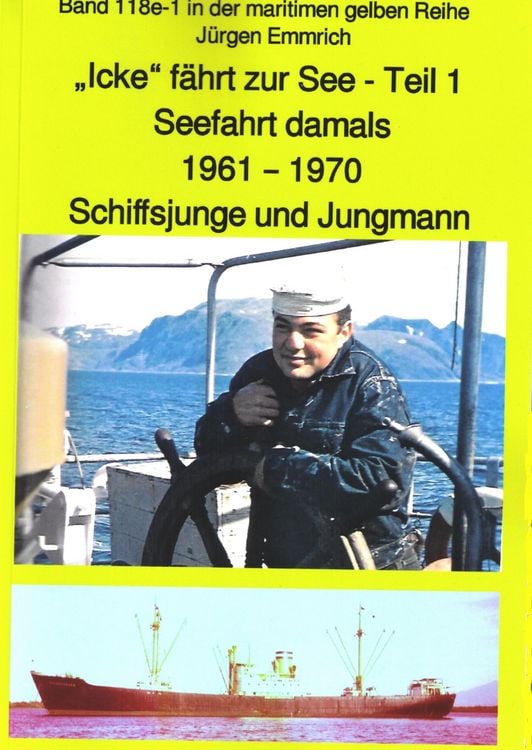 Produktbild: "Icke" fährt zur See - Teil 1 - Seefahrt damals um 1961 - Schiffsjunge und Jungmann