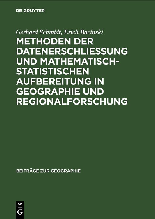 Produktbild: Methoden der Datenerschlie&szlig;ung und mathematisch-statistischen Aufbereitung in Geographie und Regionalforschung