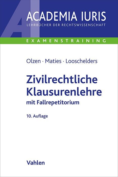 Academia Iuris - Examenstraining / Zivilrechtliche Klausurenlehre