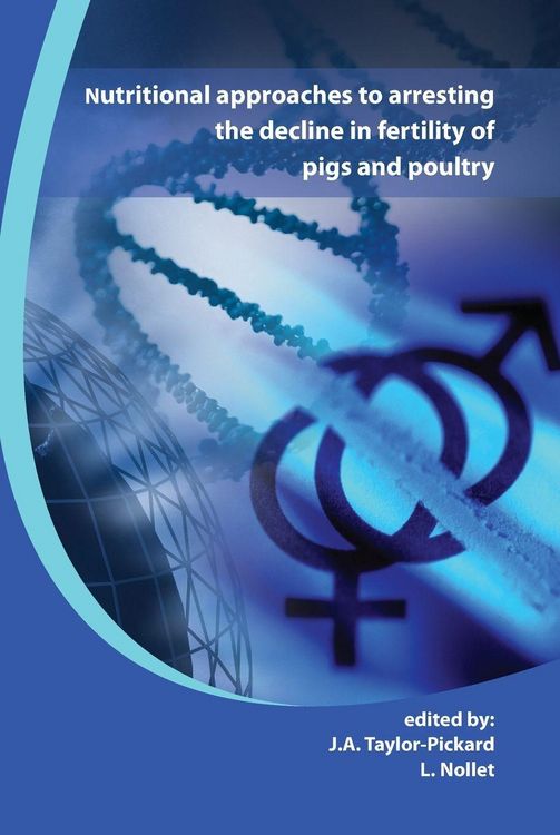 Produktbild: Nutritional Approaches to Arresting the Decline in Fertility of Pigs and Poultry