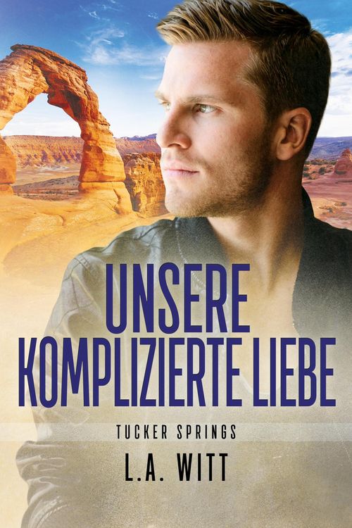 Produktbild: Unsere komplizierte Liebe (Tucker Springs (German), #4)