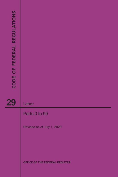 Produktbild: Code of Federal Regulations Title 29, Labor, Parts 0-99, 2020