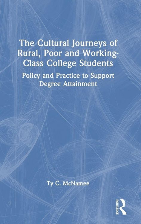 Produktbild: The Cultural Journeys of Rural, Poor and Working-Class College Students