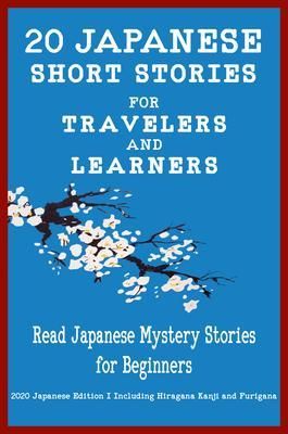 Produktbild: 20 Japanese Short Stories for Travelers and Learners Read Japanese Mystery Stories for Beginners