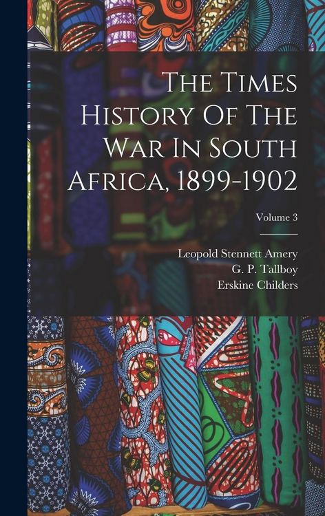 Produktbild: The Times History Of The War In South Africa, 1899-1902; Volume 3