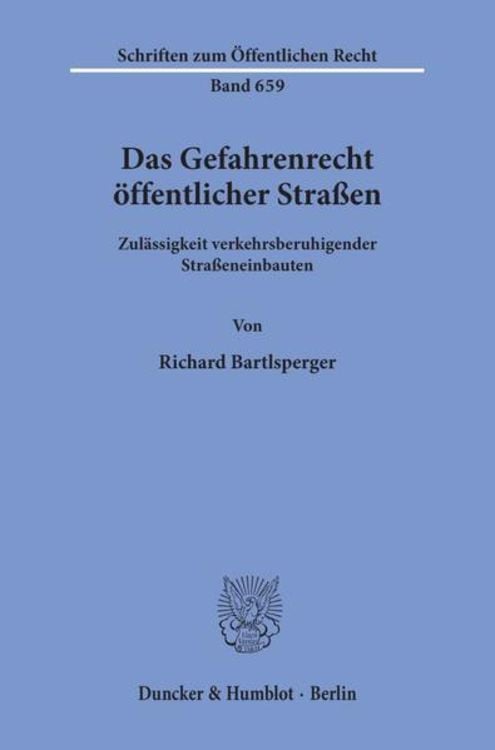 Produktbild: Das Gefahrenrecht &ouml;ffentlicher Stra&szlig;en.