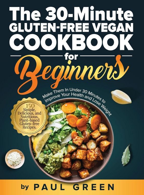 Produktbild: The 30-Minute Gluten-free Vegan Cookbook for Beginners