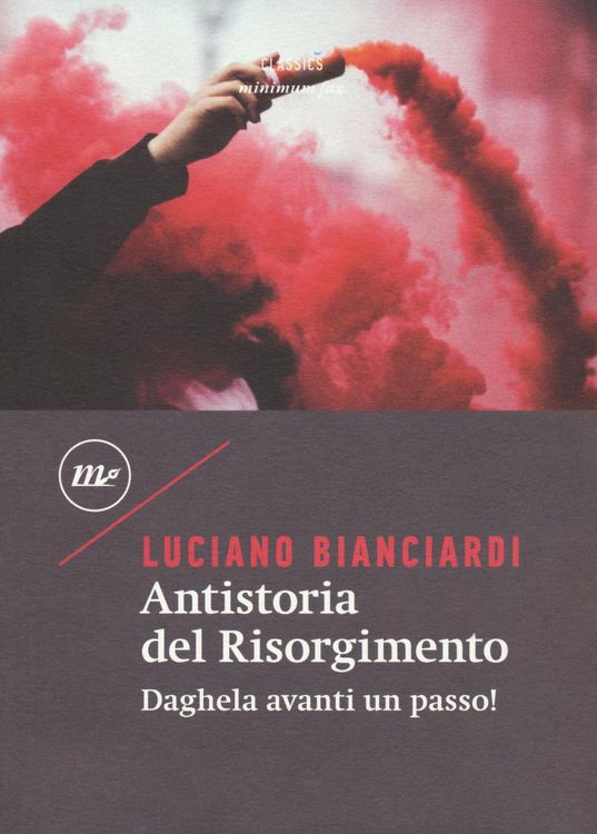 Produktbild: Antistoria del Risorgimento. Daghela avanti un passo!