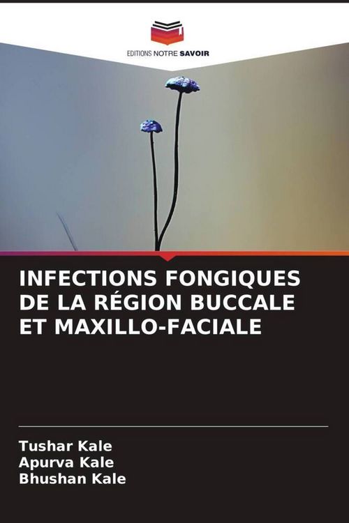Produktbild: Infections Fongiques De La R&eacute;gion Buccale Et Maxillo-Faciale