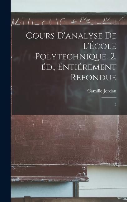 Produktbild: Cours d'analyse de l'&Eacute;cole polytechnique. 2. &eacute;d., enti&eacute;rement refondue