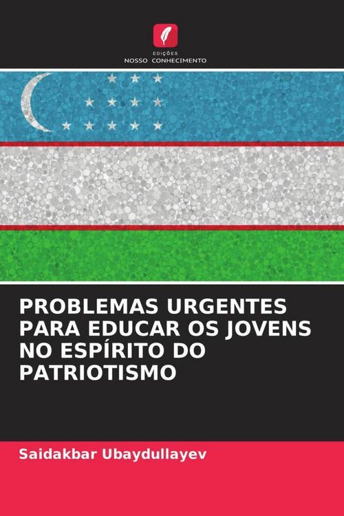 Produktbild: Problemas Urgentes Para Educar Os Jovens No Esp&iacute;rito Do Patriotismo