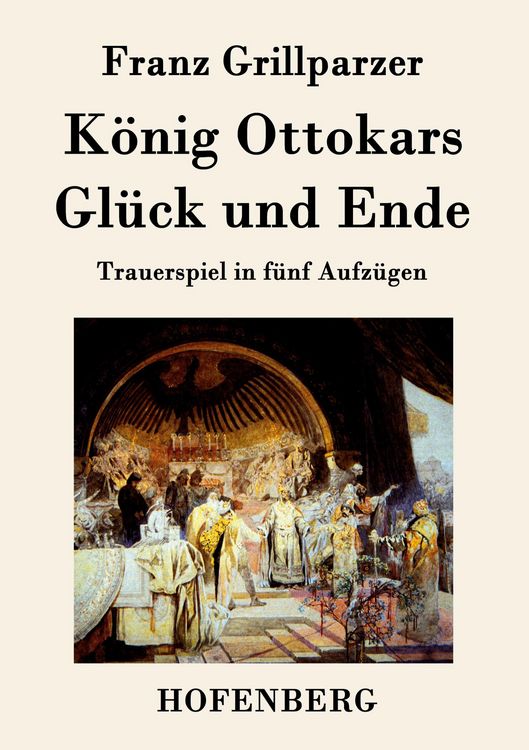Produktbild: K&ouml;nig Ottokars Gl&uuml;ck und Ende