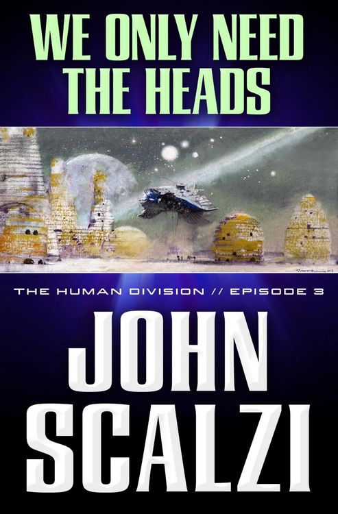 Produktbild: The Human Division #3: We Only Need the Heads