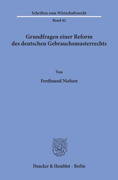 Produktbild: Grundfragen einer Reform des deutschen Gebrauchsmusterrechts.