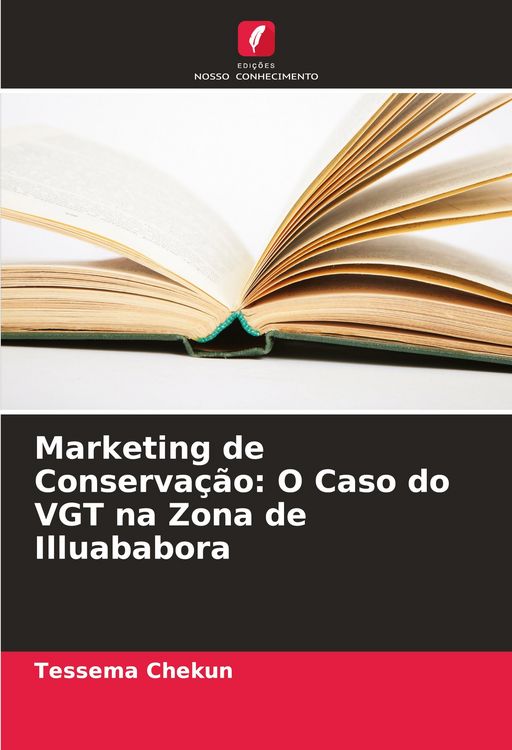 Produktbild: Marketing de Conserva&ccedil;&atilde;o: O Caso do VGT na Zona de Illuababora