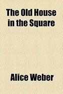 Produktbild: The Old House in the Square