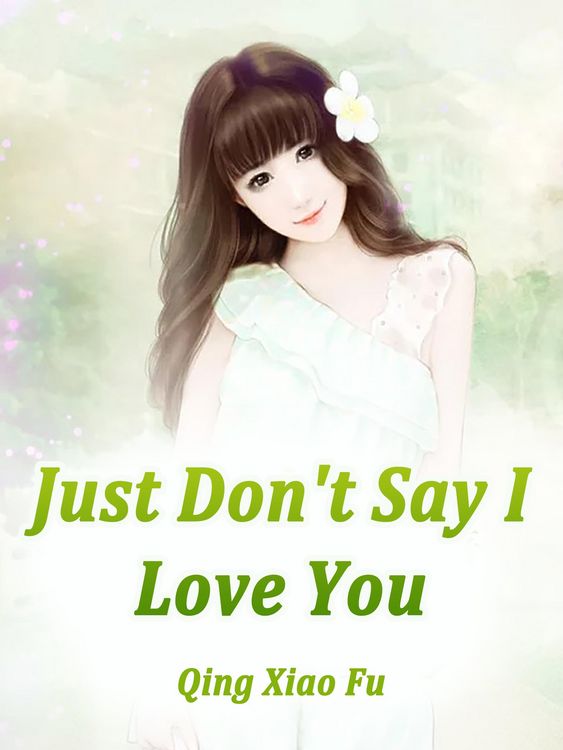 Produktbild: Just Don't Say I Love You