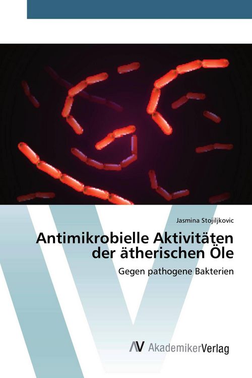 Produktbild: Antimikrobielle Aktivit&auml;ten der &auml;therischen &Ouml;le