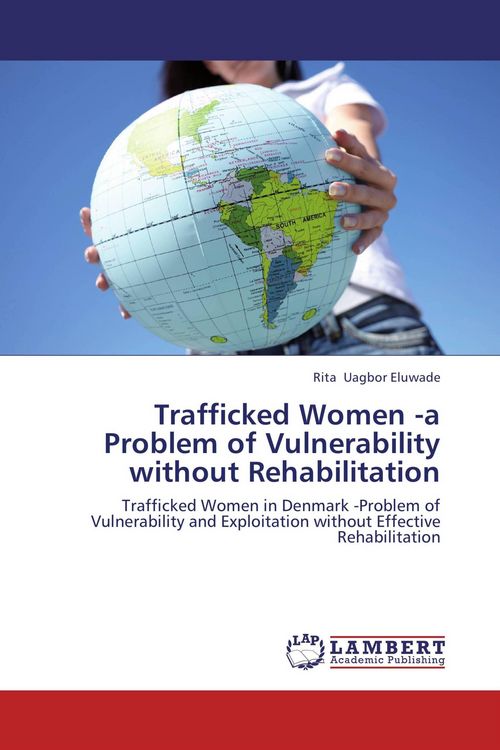 Produktbild: Trafficked Women -a Problem of Vulnerability without Rehabilitation