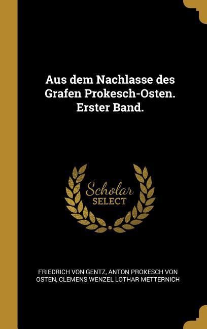 Produktbild: Aus Dem Nachlasse Des Grafen Prokesch-Osten. Erster Band.