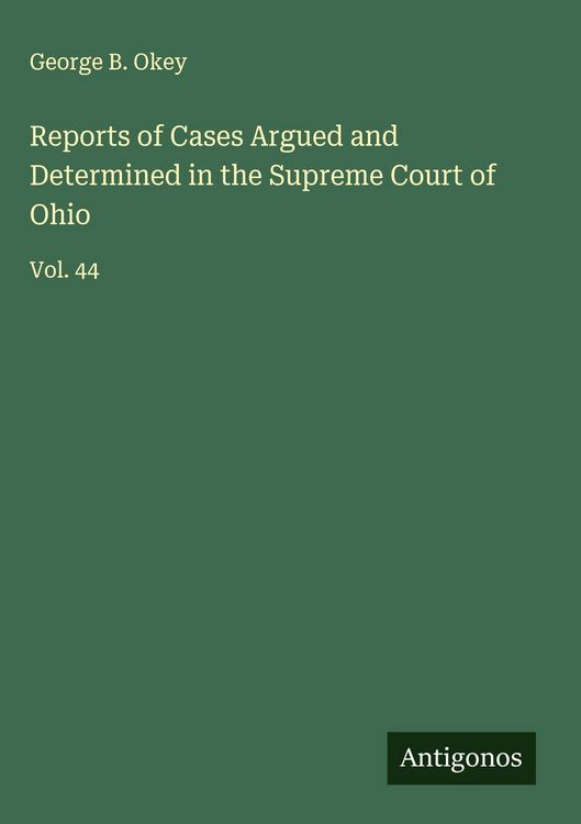 Produktbild: Reports of Cases Argued and Determined in the Supreme Court of Ohio