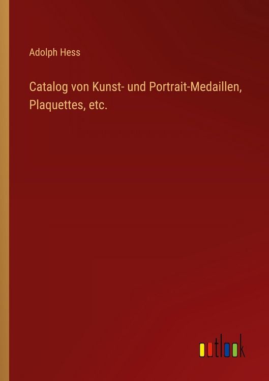 Produktbild: Catalog von Kunst- und Portrait-Medaillen, Plaquettes, etc.