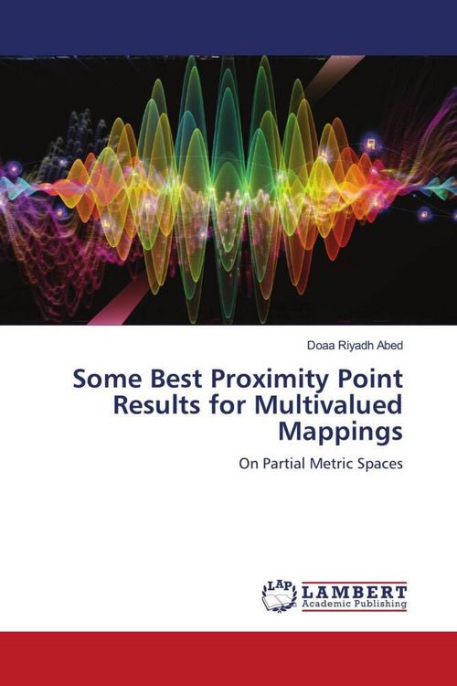 Produktbild: Some Best Proximity Point Results for Multivalued Mappings