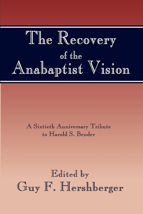 Produktbild: The Recovery of the Anabaptist Vision