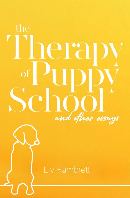 Produktbild: The Therapy of Puppy School and Other Essays