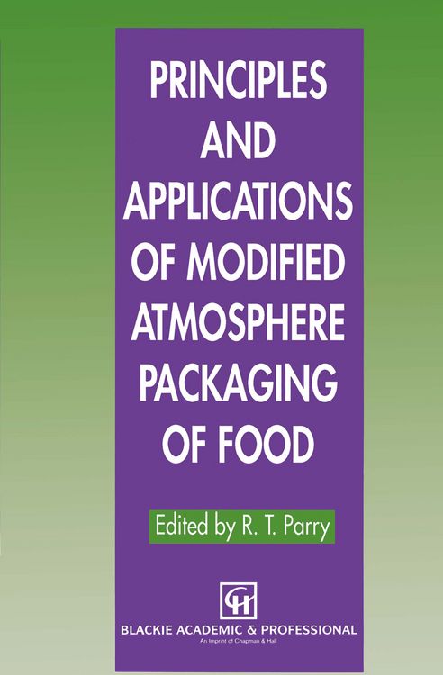 Produktbild: Principles and Applications of Modified Atmosphere Packaging of Foods