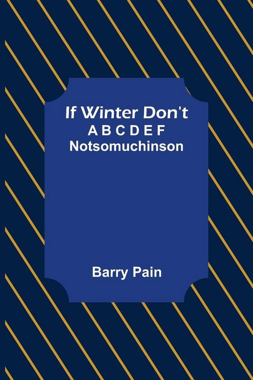Produktbild: If Winter Don't; A B C D E F Notsomuchinson