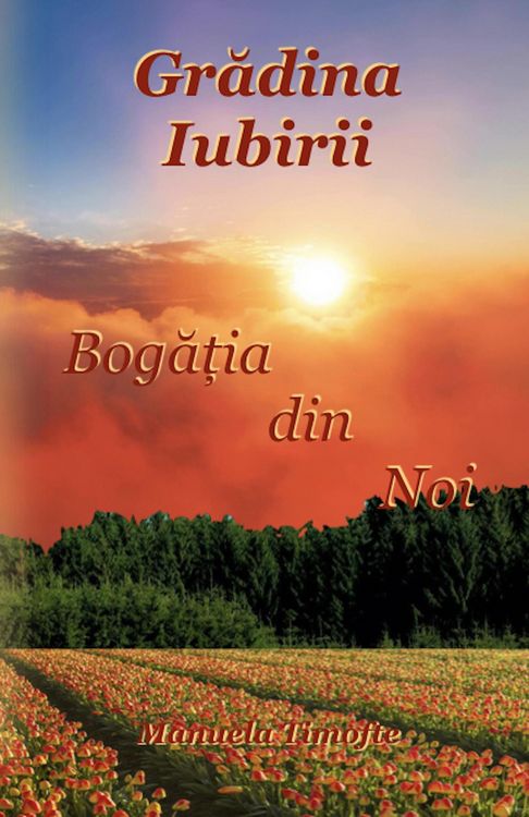 Produktbild: Gradina Iubirii - Boga&iquest;ia din Noi