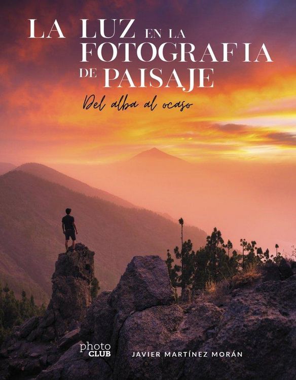 Produktbild: La luz en la fotograf&iacute;a de paisaje. Del alba al ocaso