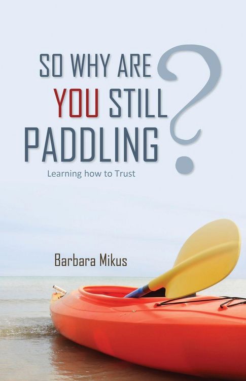 Produktbild: So Why Are You Still Paddling?