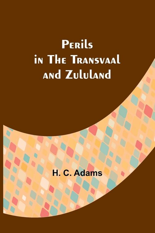 Produktbild: Perils in the Transvaal and Zululand