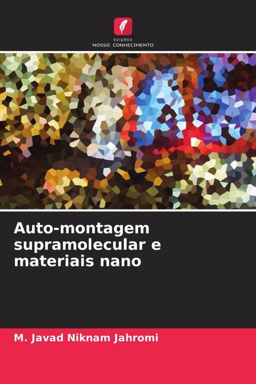 Produktbild: Auto-montagem supramolecular e materiais nano