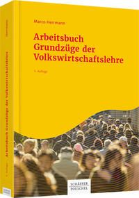 Produktbild: Arbeitsbuch Grundz&uuml;ge der Volkswirtschaftslehre
