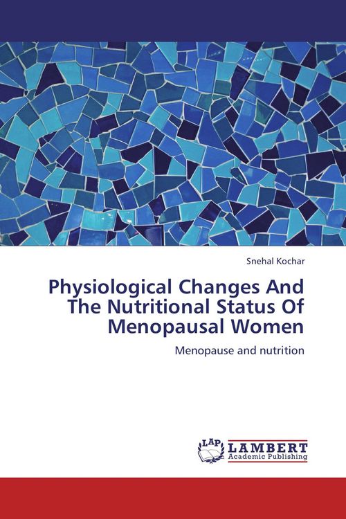 Produktbild: Physiological Changes And The Nutritional Status Of Menopausal Women