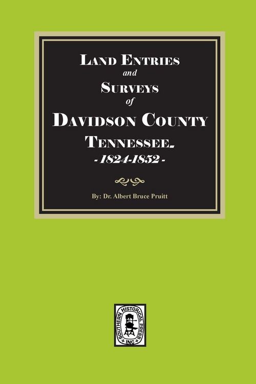 Produktbild: Land Entries and Surveys of Davidson County, Tennessee, 1824-1852