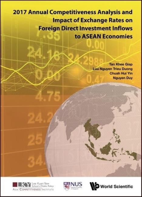 Produktbild: 2017 Annual Competitiveness Analysis and Impact of Exchange Rates on Foreign Direct Investment Inflows to ASEAN Economies