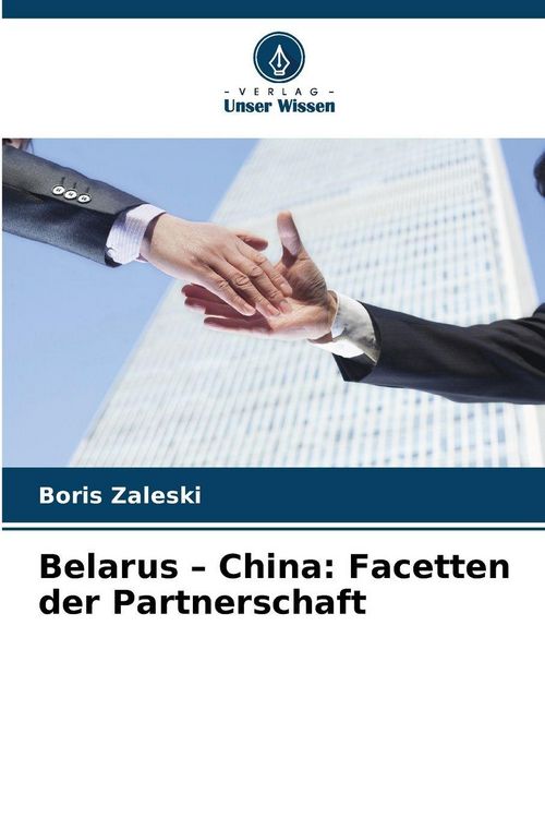 Produktbild: Belarus - China: Facetten der Partnerschaft
