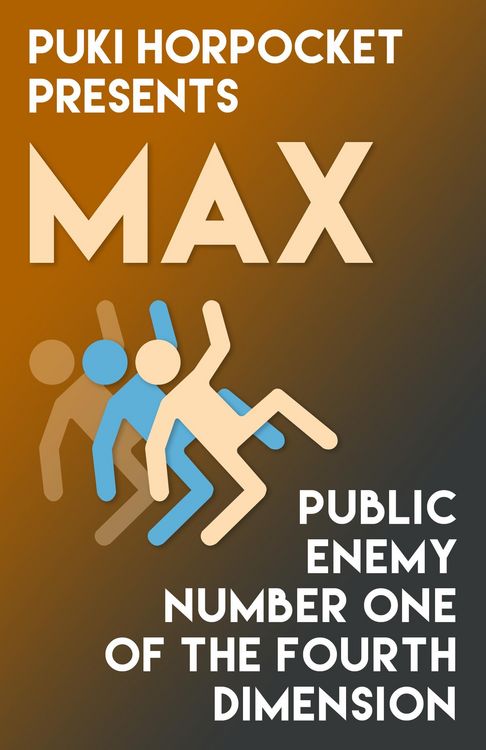 Produktbild: Max: Public Enemy Number One of the Fourth Dimension (Puki Horpocket Presents, #5)