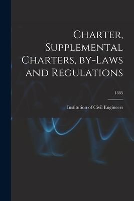 Produktbild: Charter, Supplemental Charters, By-laws and Regulations; 1885