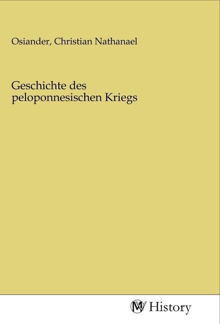 Produktbild: Geschichte des peloponnesischen Kriegs
