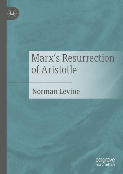 Produktbild: Marx's Resurrection of Aristotle